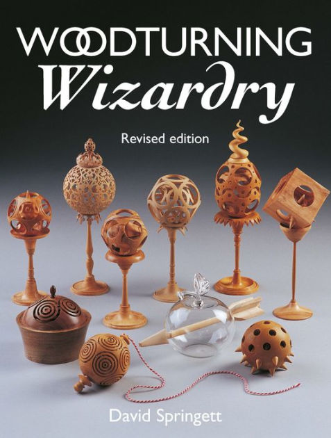 Woodturning Wizardry By David Springett, Paperback | Barnes & Noble®