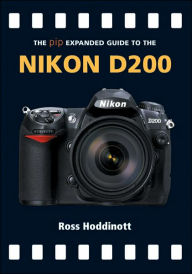 The PIP Expanded Guide to the Nikon D200
