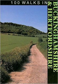100 Walks in Buckinghamshire & Hertfordshire