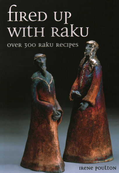 Fired Up With Raku: Over 300 Raku Recipes