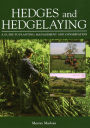 Hedges and Hedgelaying: A Guide to Planting, Management and Conservation