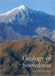 Title: Geology of Snowdonia, Author: Matthew Bennett