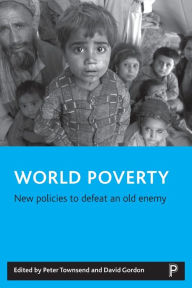 Title: World poverty: New policies to defeat an old enemy, Author: Peter Townsend