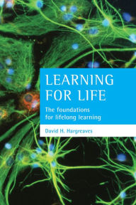 Title: Learning for life: The foundations for lifelong learning, Author: David H. Hargreaves
