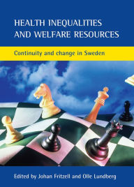 Title: Health inequalities and welfare resources: Continuity and change in Sweden, Author: Johan Fritzell