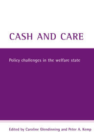 Title: Cash and care: Policy challenges in the welfare state, Author: Caroline Glendinning