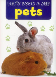 Title: Let's Look & See: Pets, Author: Armadillo