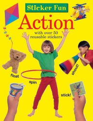 Title: Sticker Fun: Action: With over 50 reusable stickers, Author: Armadillo Publishing