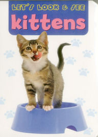 Title: Let's Look & See: Kittens, Author: Armadillo