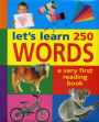 Let's Learn 250 Words: A Very First Reading Book