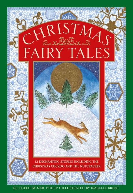 Christmas Fairy Tales: 12 Enchanting Stories Including The Christmas ...