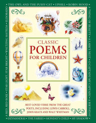 Title: Classic Poems for Children: Best-loved poems from the great poets, including Lewis Carroll, John Keats and Walt Whitman, Author: Nicola Baxter