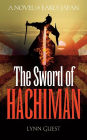 The Sword of Hachiman: A Novel of early Japan