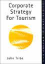 Corporate Strategy for Tourism / Edition 1