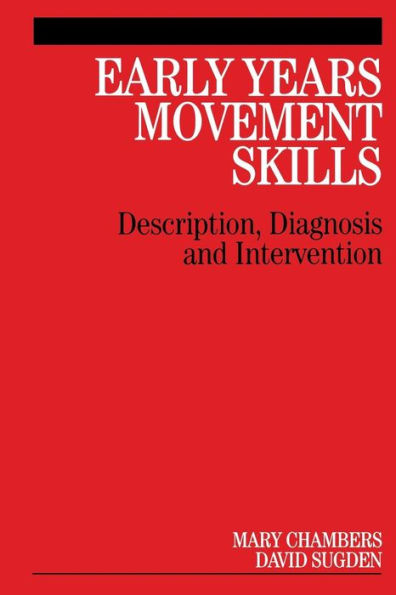 Early Years Movement Skills: Description, Diagnosis and Intervention / Edition 1
