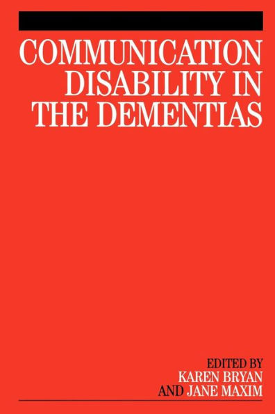 Communication Disability in the Dementias / Edition 1