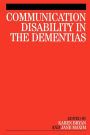 Communication Disability in the Dementias / Edition 1