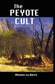 Title: The Peyote Cult, Author: Weston La Barre