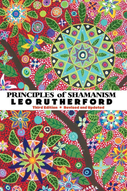 Principles Of Shamanism By Leo Rutherford, Paperback | Barnes & Noble®