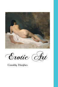Title: EROTIC ART, Author: Cassidy Hughes