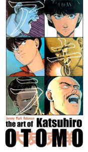 Title: The Art of Katsuhiro Otomo, Author: Jeremy Mark Robinson