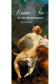 Title: EROTIC ART IN THE RENAISSANCE, Author: Cassidy Hughes