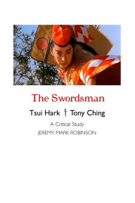 Title: The Swordsman: A Critical Study, Author: Jeremy Mark Robinson