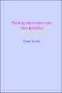 Putting Empowerment into Practice: Turning rhetoric into reality