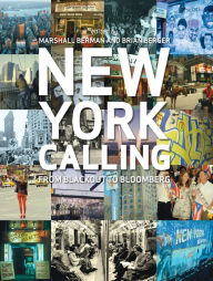 Title: New York Calling: From Blackout to Bloomberg, Author: Marshall Berman