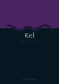 Title: Eel, Author: Richard Schweid