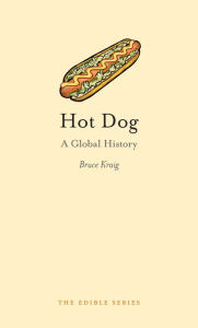 Title: Hot Dog, Author: Bruce Kraig