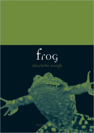 Title: Frog, Author: Charlotte Sleigh