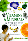 Vitamins and Minerals: A Step-by-Step Guide
