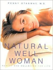 Natural Well Woman: A Practical Guide to Health and Well-Being for Life
