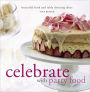 Celebrate with Party Food: Beautiful Food and Table Dressing Ideas