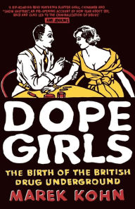 Dope Girls: The Birth of the British Drug Underground