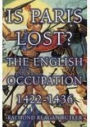 Is Paris Lost?: The English Occupation 1422-1436