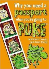 Why You Need a Passport When You're Going to Puke: Fascinating Facts from Around the World!