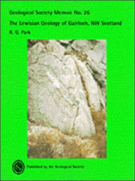 Title: Lewisian Geology of Gairloch, NW Scotland, Author: R. G. Park