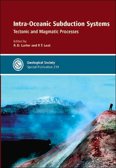 Intra-Oceanic Subduction Systems: Tectonic and Magmatic Processes
