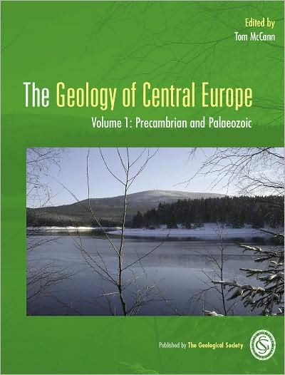 The Geology of Central Europe Volume 1: Precambrian and Palaeozoic