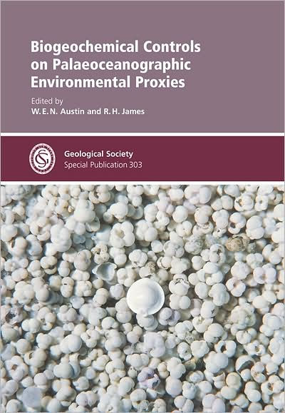 Biogeochemical Controls on Palaeoceanographic Environmental Proxies - Special Publication no. 303