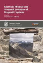 Chemical, Physical and Temporal Evolution of Magmatic Systems