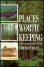 Places Worth Keeping: Consevationists, Politics and Law