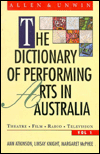 The Dictionary of Performing Arts in Australia: Theatre, Film, Radio, Television
