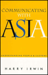 Title: Communicating with Asia: Understanding people and customs, Author: Harry Irwin