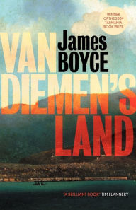 Title: Van Diemen's Land, Author: James Boyce
