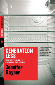 Title: Generation Less: How Australia is Cheating the Young, Author: Jennifer Rayner