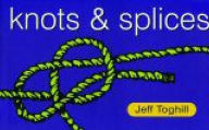 Title: Knots & Splices, Author: Jeff Toghill