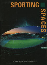 Sporting Spaces: A Pictorial Review of Significant Spaces